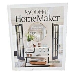 Modern Homemaker: Creative Ideas for Stylish Living HB 2022